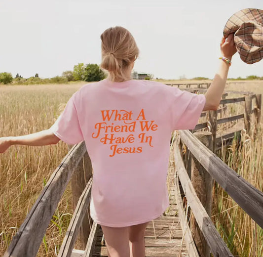 “What a Friend in Jesus” Tee